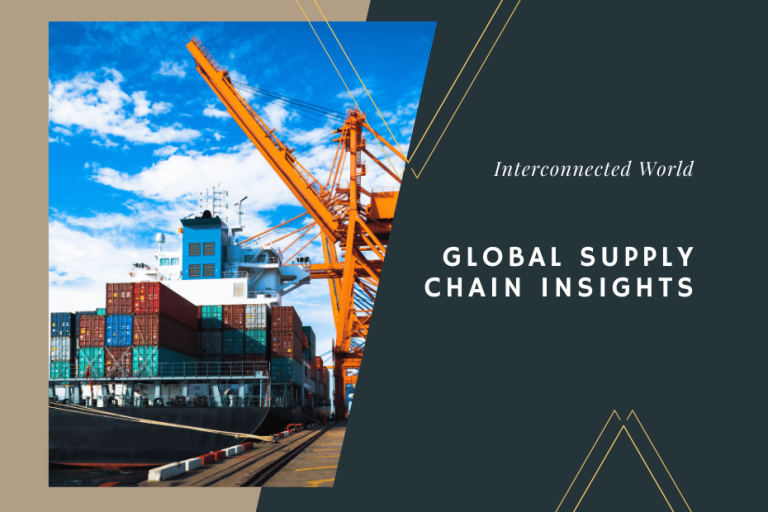 Global Supply Chain Insights: Navigating Business Complexities in an ...